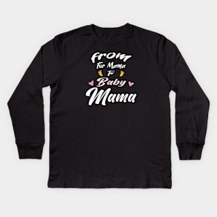 from Fur Mama to Baby Mama Kids Long Sleeve T-Shirt